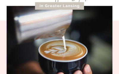 12+ Coffee Spots in the Greater Lansing Area