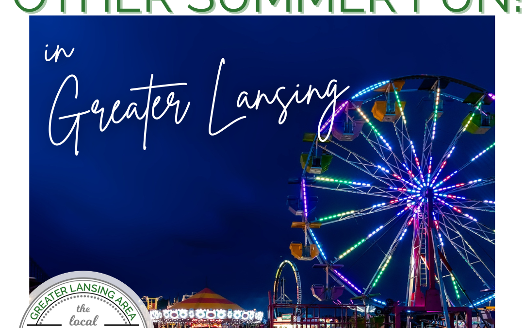 10+ Fairs, Festivals and Other Fun in Greater Lansing!