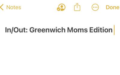 In/Out: 2023 Greenwich Moms Edition