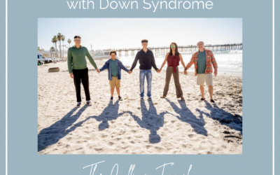 7 Life Lessons: From Raising a Child Diagnosed with Down Syndrome