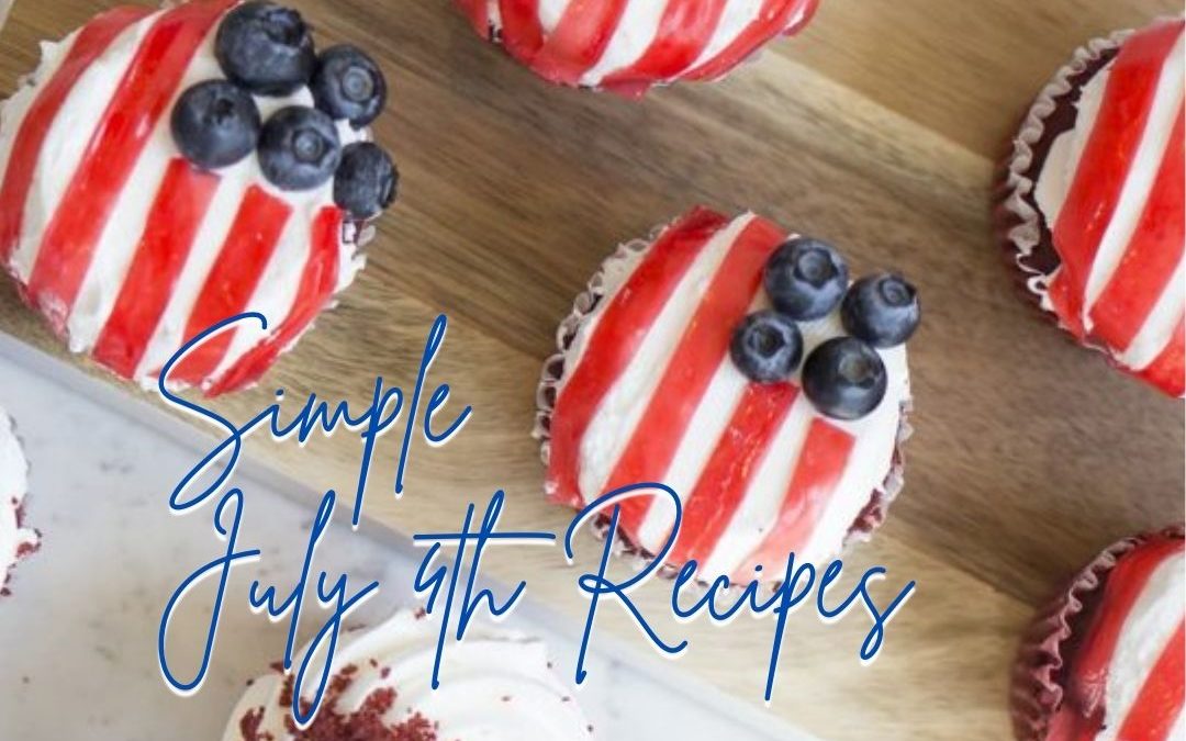 July 4th Festive Recipes ❤️🤍💙🇺🇸