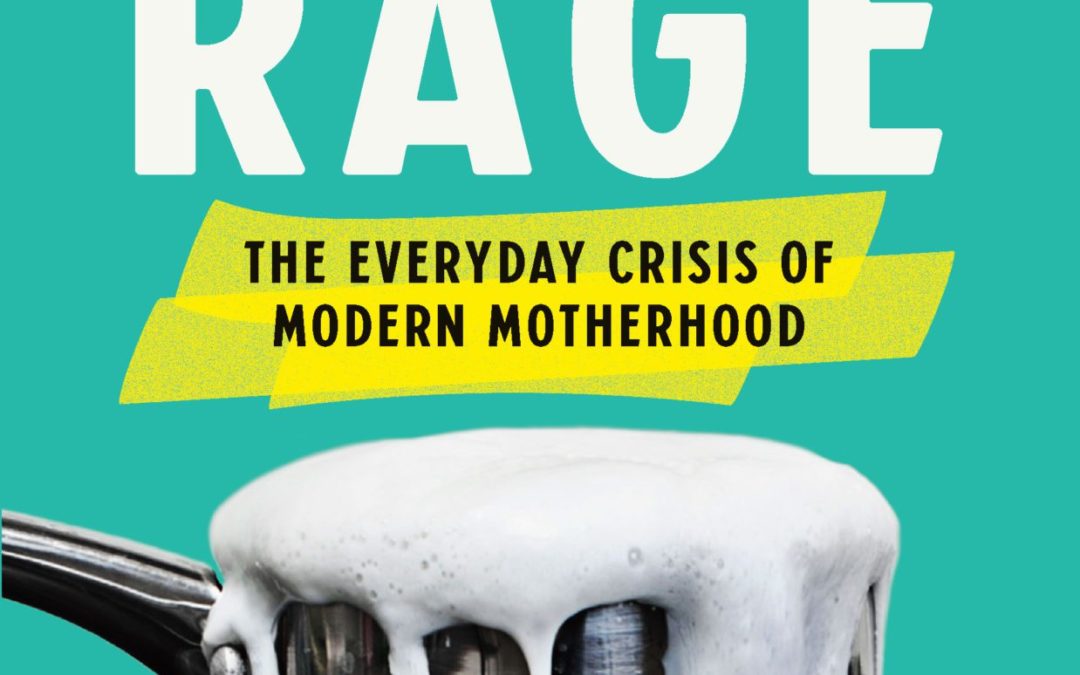 Mom Rage by Minna Dubin