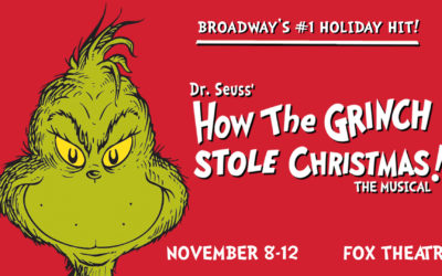 Dr. Seuss’ How the Grinch Stole Christmas! The Musical at Fox Theatre