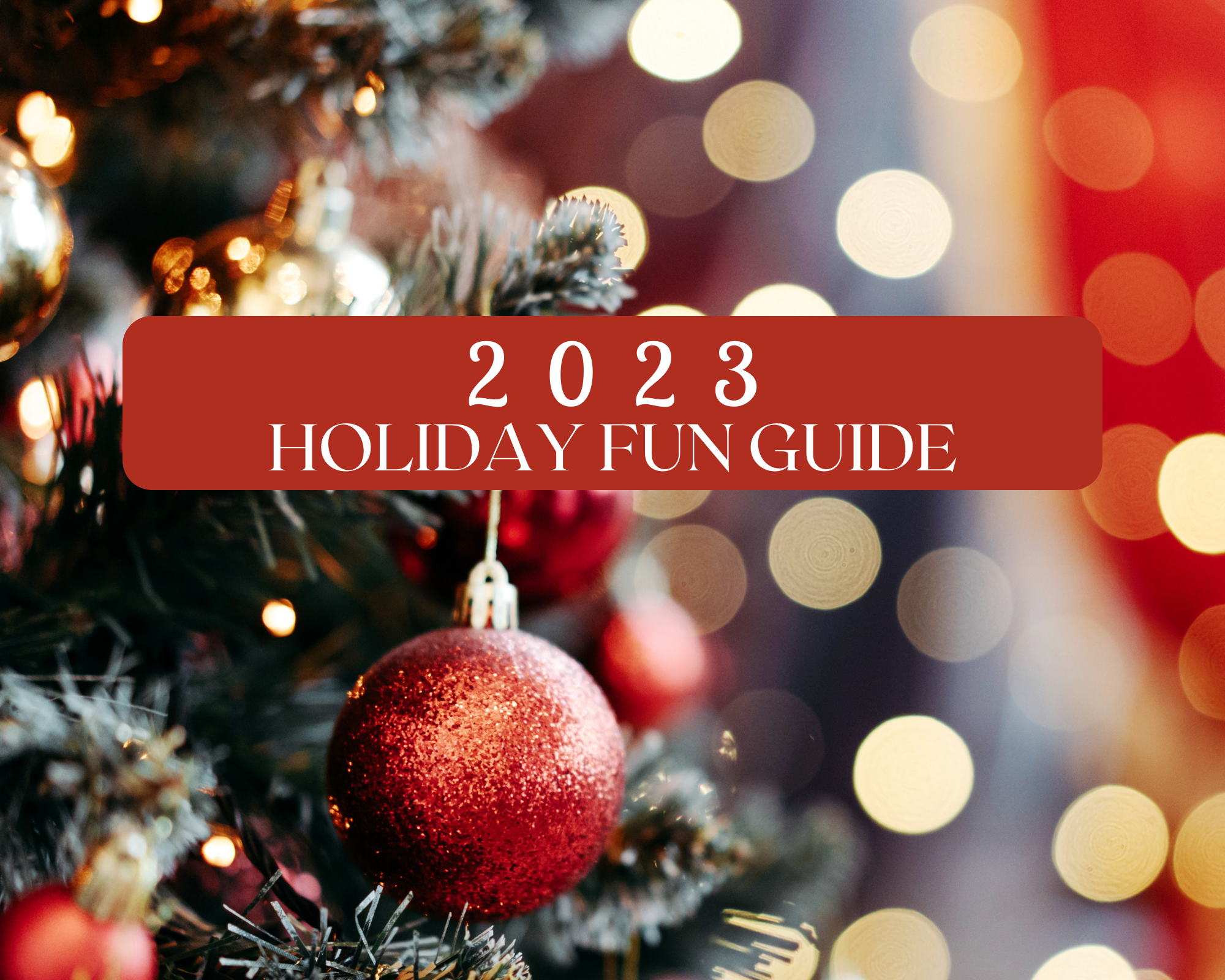2023 Holiday Fun Guide