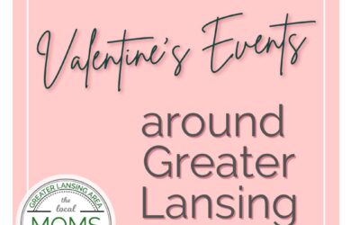 Valentine’s Events Around Greater Lansing