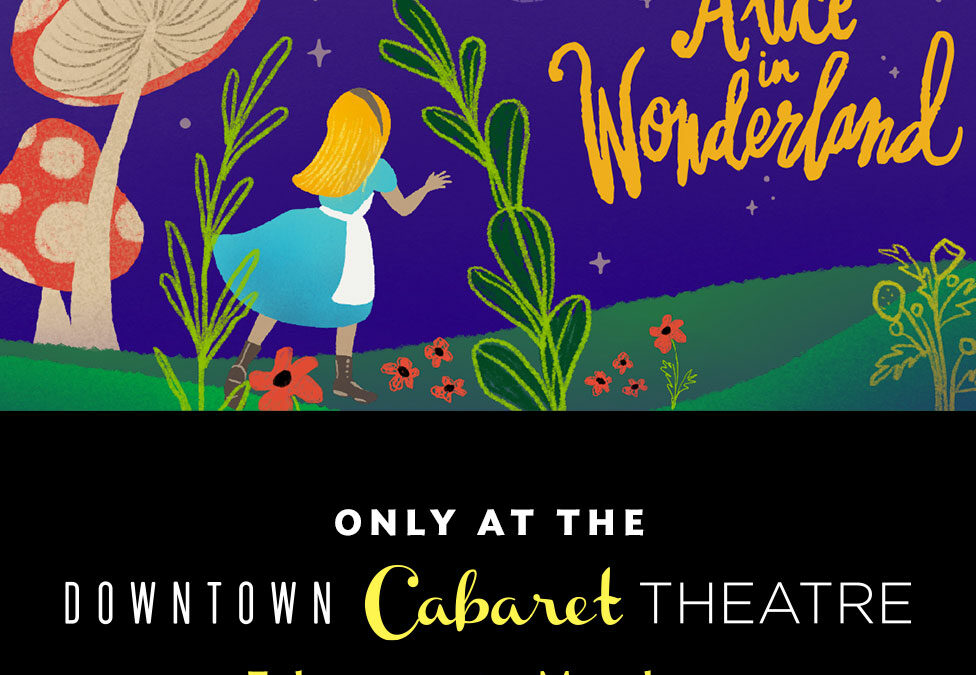 Top 5 Reasons to Take your Family to the Downtown Cabaret Theatre