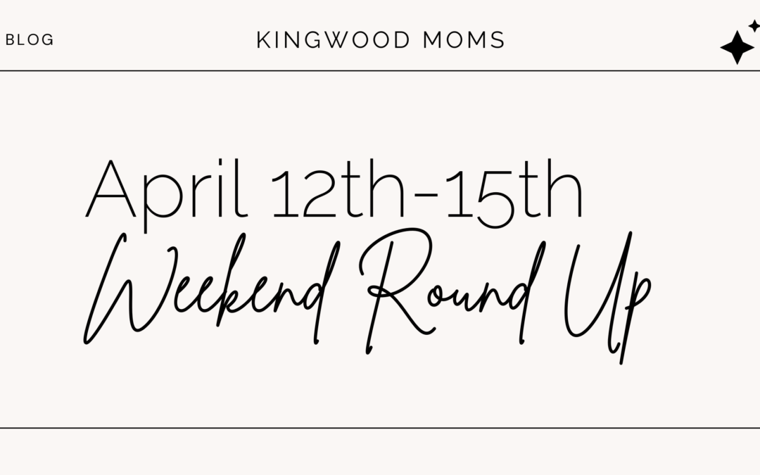 Weekend Round Up – April 12th-14th