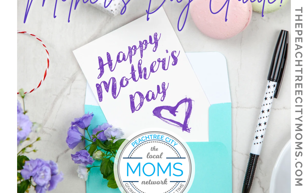 Mother’s Day Guide
