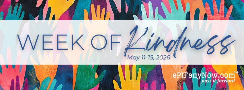 ePIFanyNow’s Day of Kindness! Join us at 5pm on May 15!