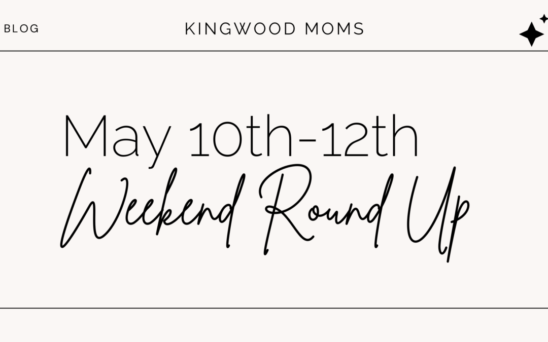 Weekend Round Up – May 10th – 12th