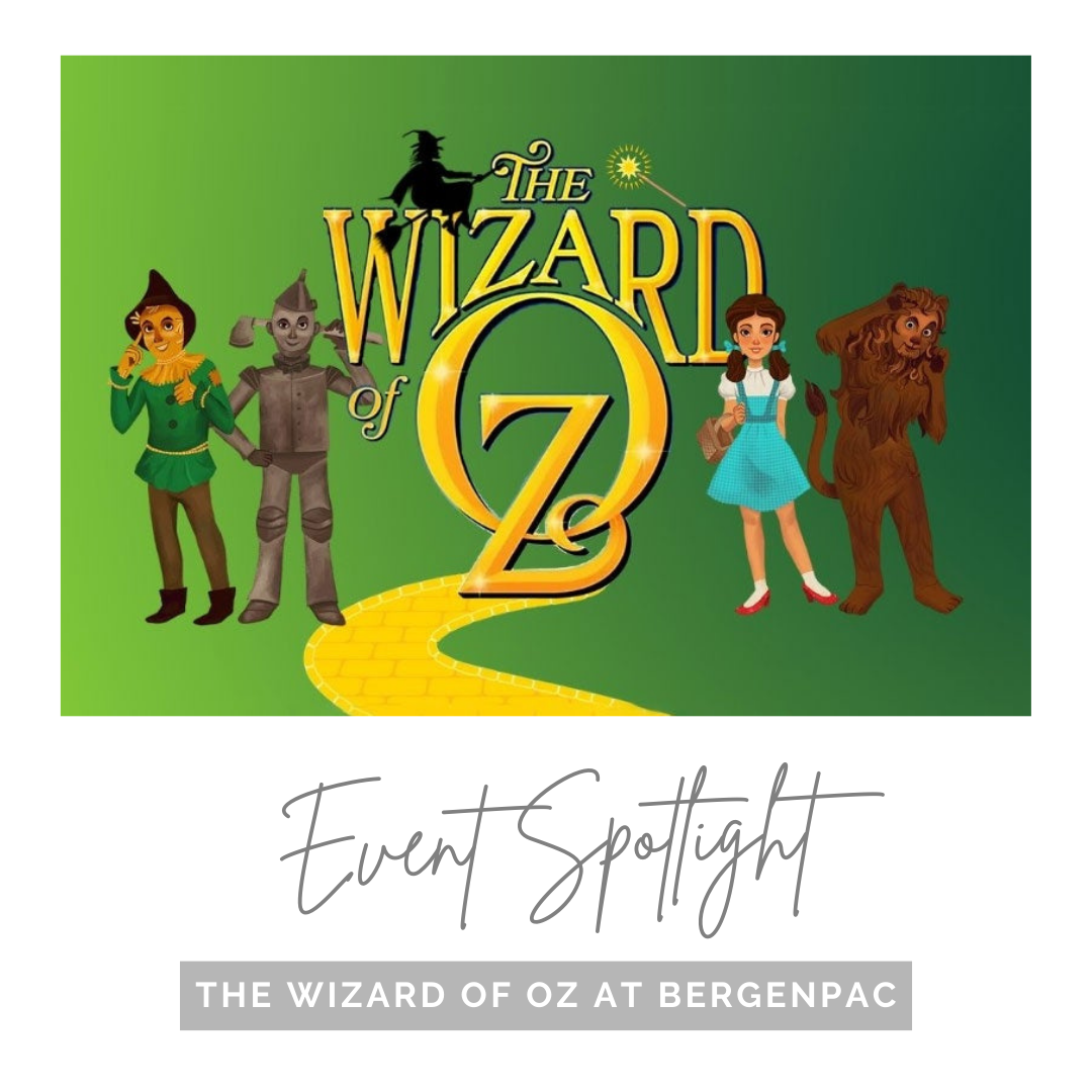 The Wizard of Oz is coming to bergenPAC on July 26th, 27th and 28th