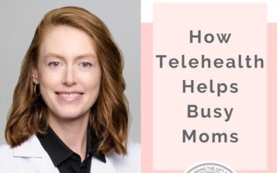 Telehealth: How It Can Help Busy Moms