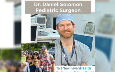 Meet a Dad: Pediatric Surgeon, Daniel Solomon, MD, of Yale New Haven Children’s Hospital
