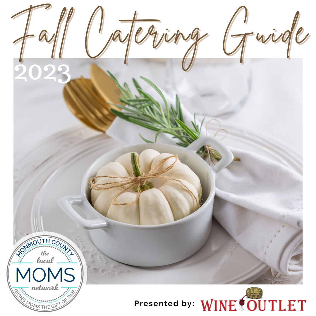2024 Fall Catering Guide presented by Wine Outlet! The Monmouth Moms