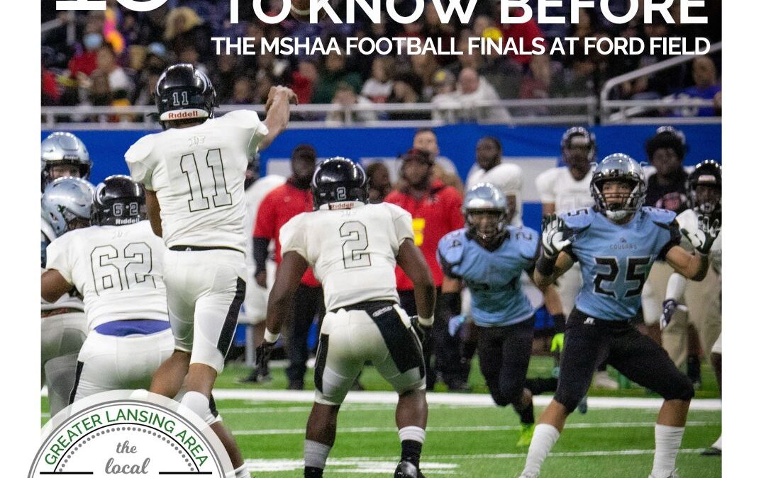 10 Things to know about the MHSAA Football Finals at Ford Field