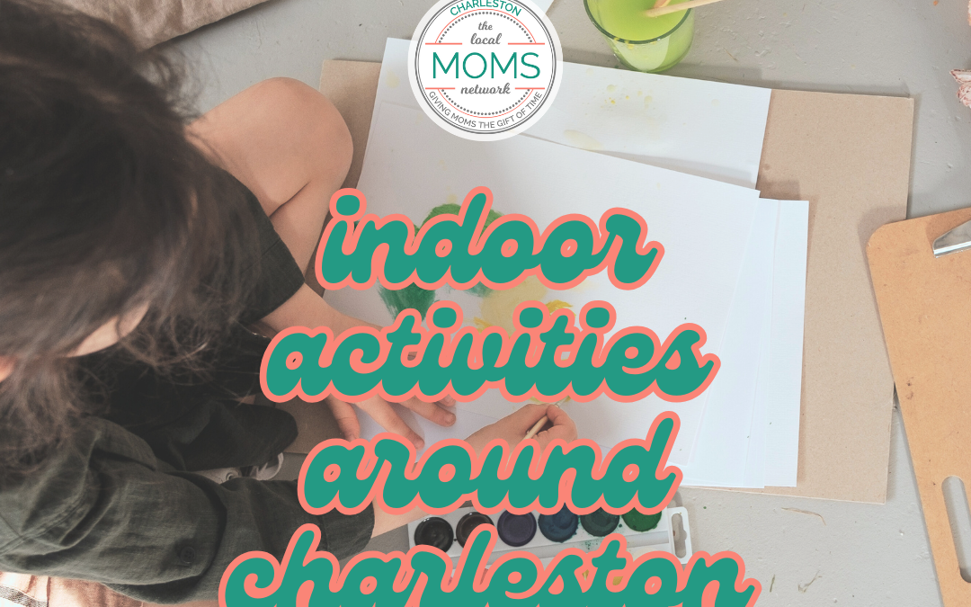 Indoor Activities for Kids in Charleston