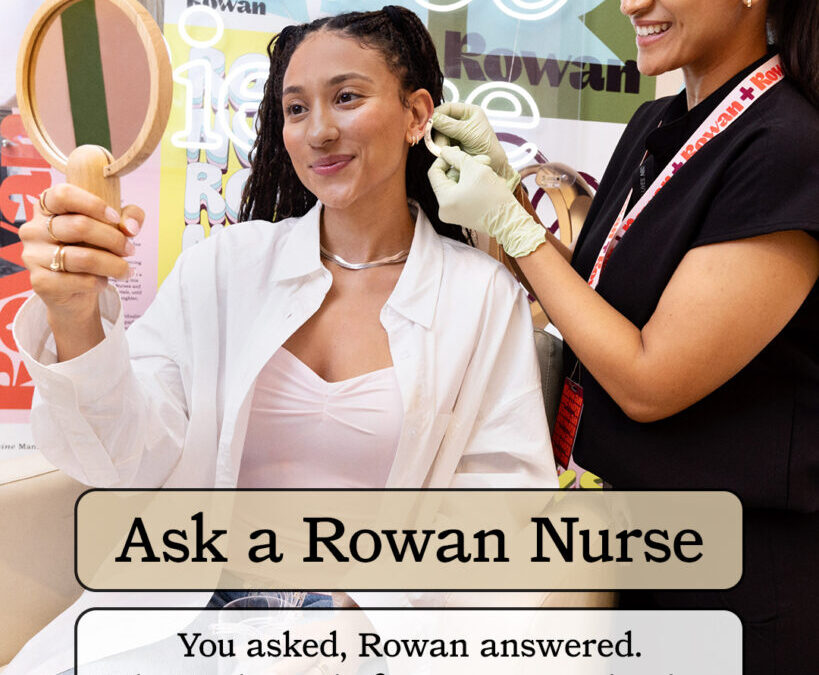 Ask a Rowan Nurse – Questions & Answers from the team!