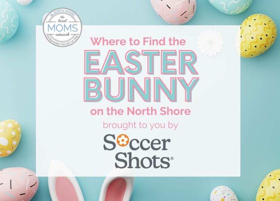 Where to Find the Easter Bunny on the North Shore – 2025