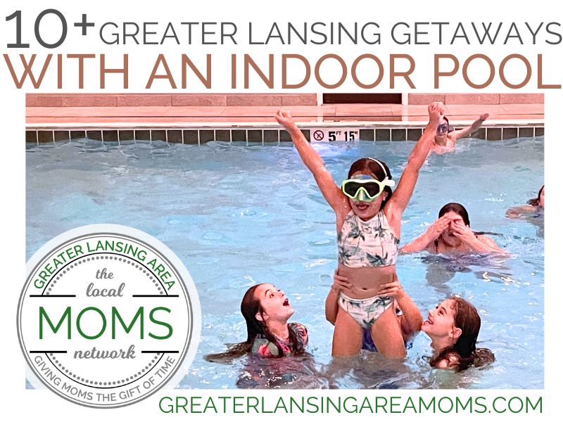 10+ Indoor Pools and Greater Lansing Area Getaways