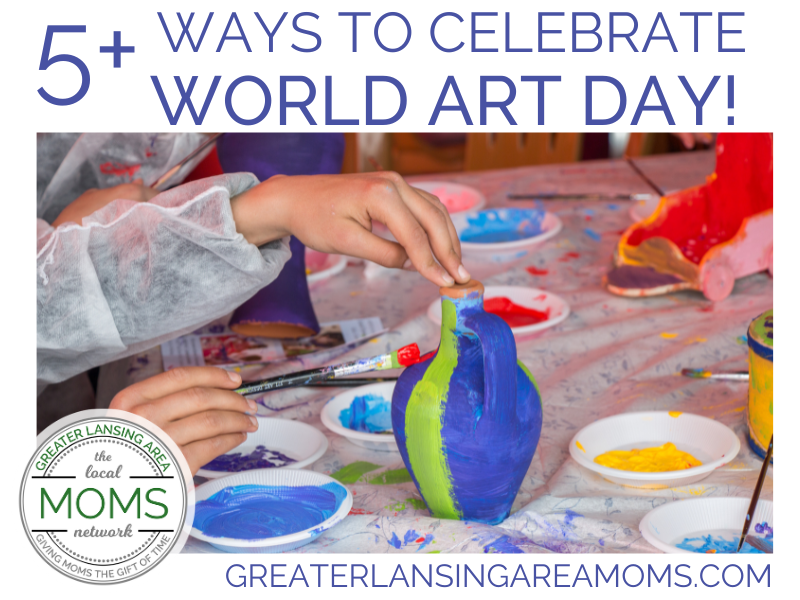 Celebrate World Art Day around Greater Lansing!