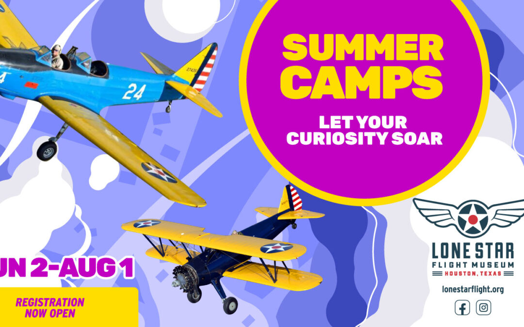 Summer Camps at Lone Star Flight Museum