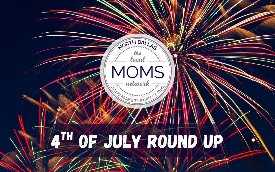 North Dallas 4th of July Celebrations Round-Up