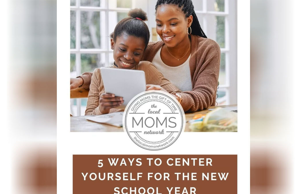 5 Ways to Center Yourself for the New School Year