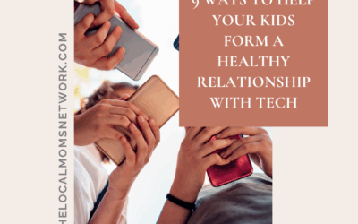 Screen Time: 9 Ways To Help Your Kids Form A Healthy Relationship With Tech