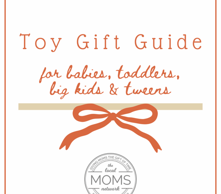 Toy Gift Guide for Babies, Toddlers, Big Kids & Tweens!