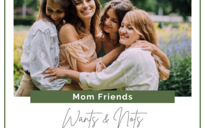 Mom Friends: What You Want (and What You Don’t)