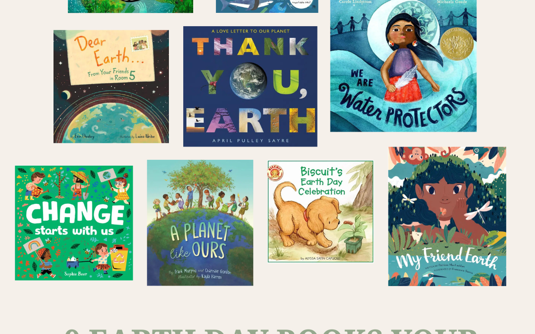 9 Earth Day Books Your Kids Will Love