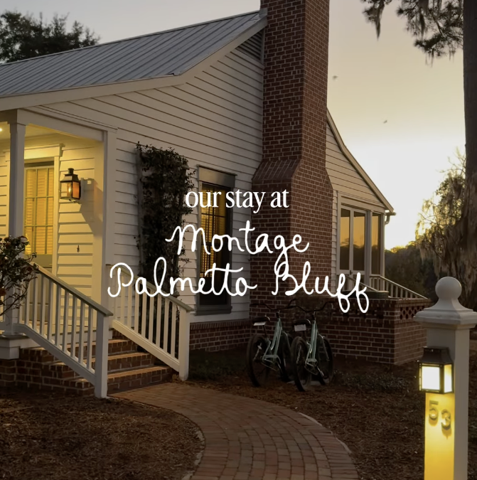 Our Stay at Montage Palmetto Bluff