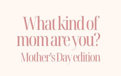 Mother’s Day Ideas for Every Mom