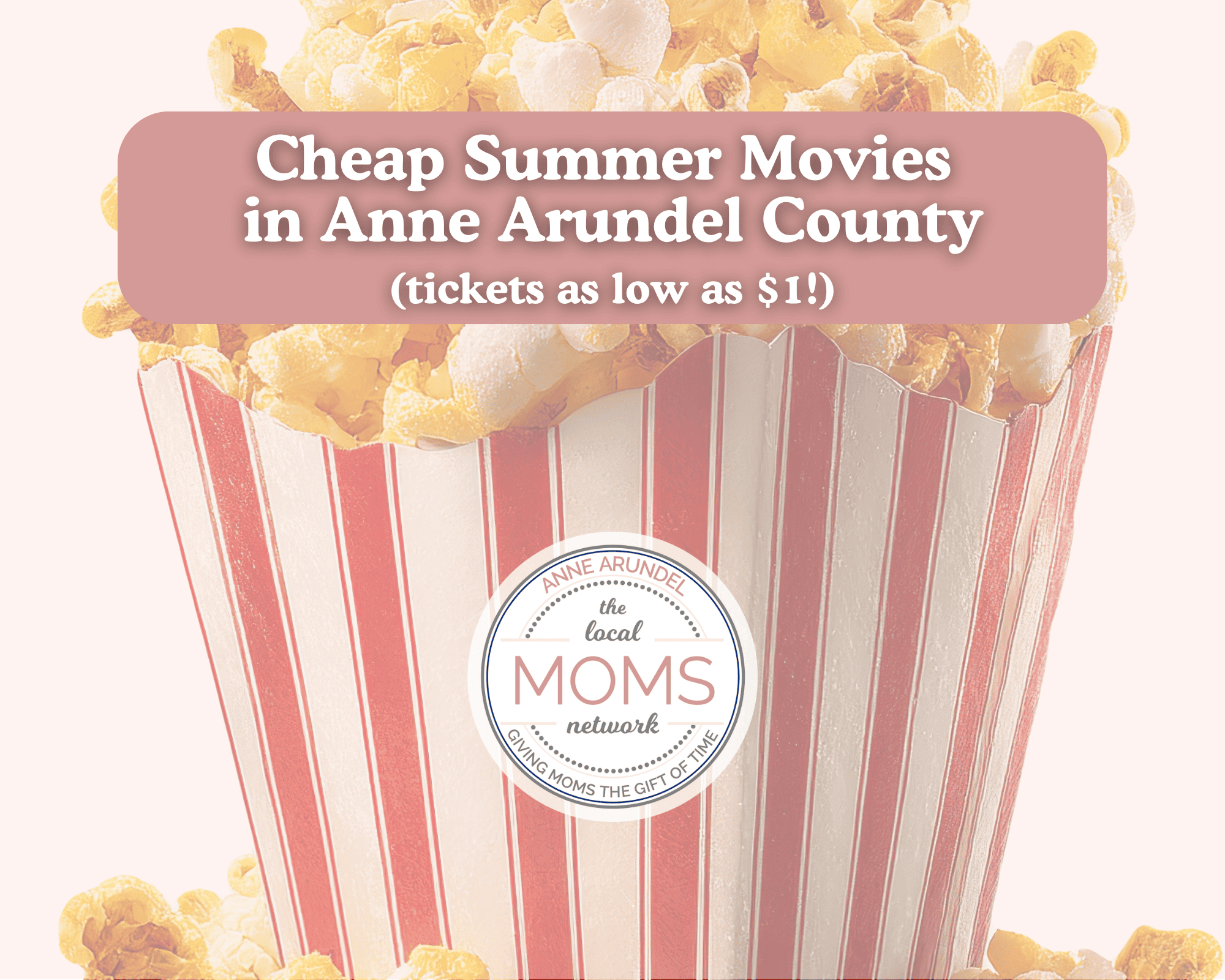 Popcorn in striped container with promotional text for summer movies in Anne Arundel County.