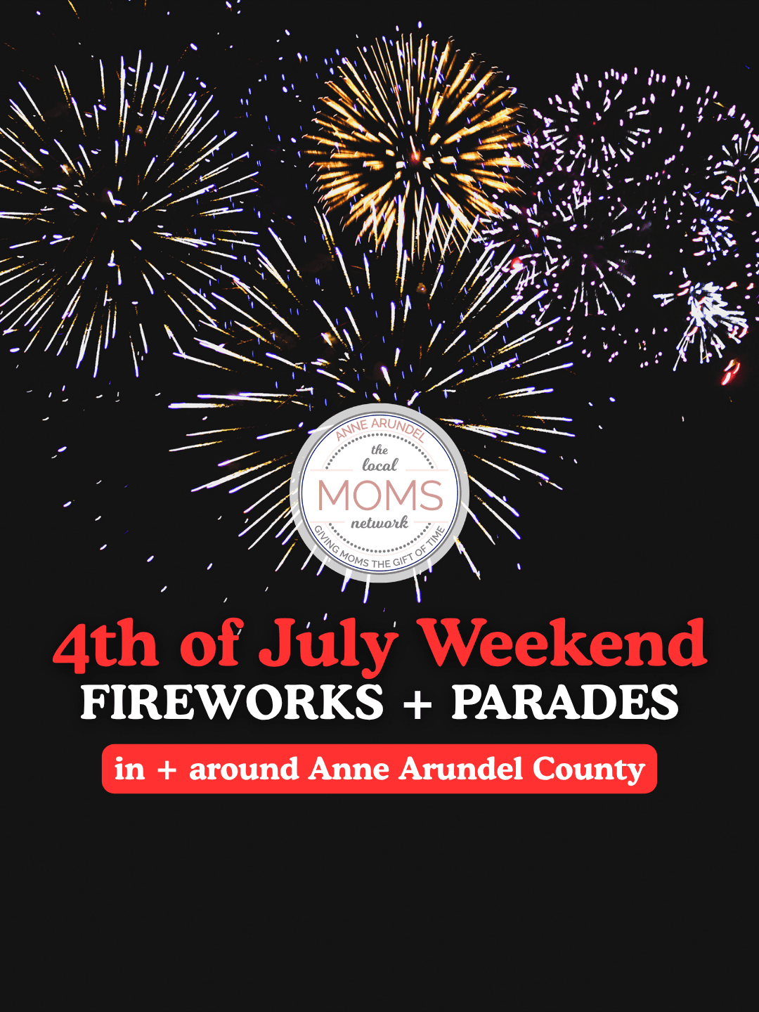 Colorful fireworks display for 4th of July weekend in Anne Arundel County with parade and fireworks.