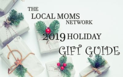 The Local Moms Network 2019 Holiday Guide