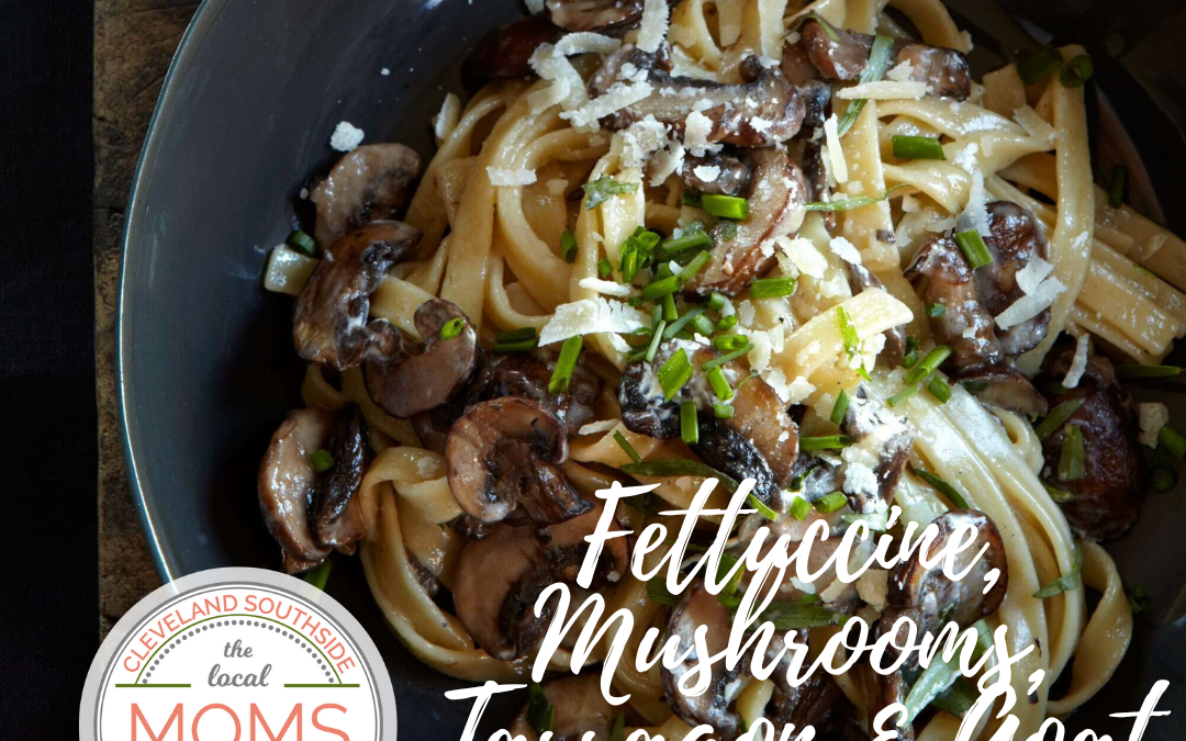 Fettuccine With Mushrooms, Tarragon & Goat Cheese Sauce