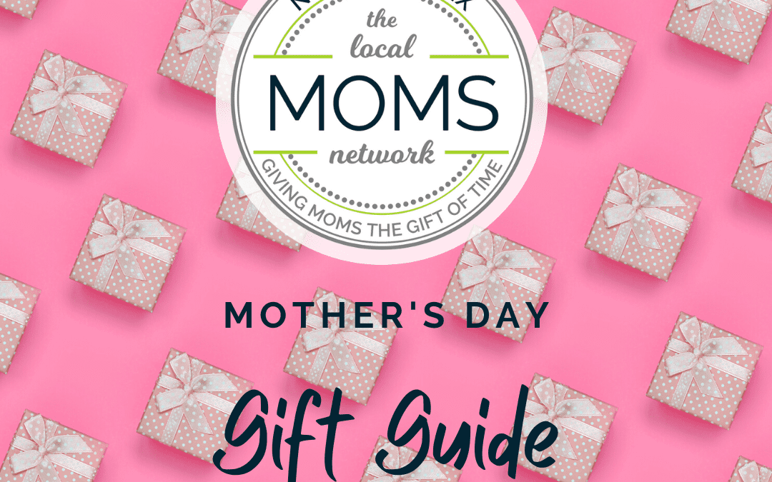 Mother’s Day Gift Guide
