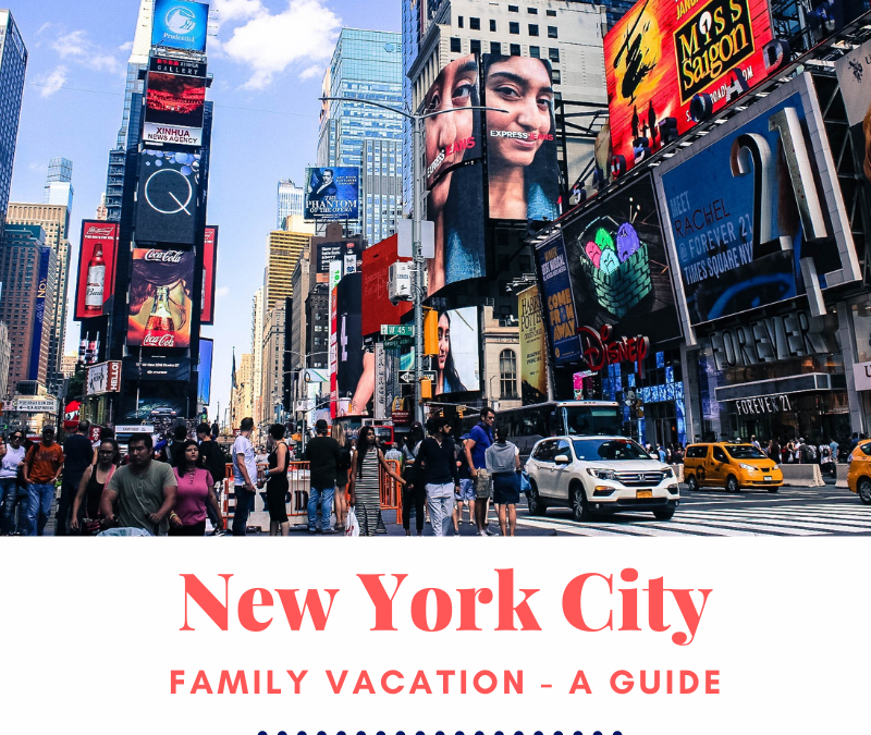 New York Family Summer Vacation – everything you need to know!