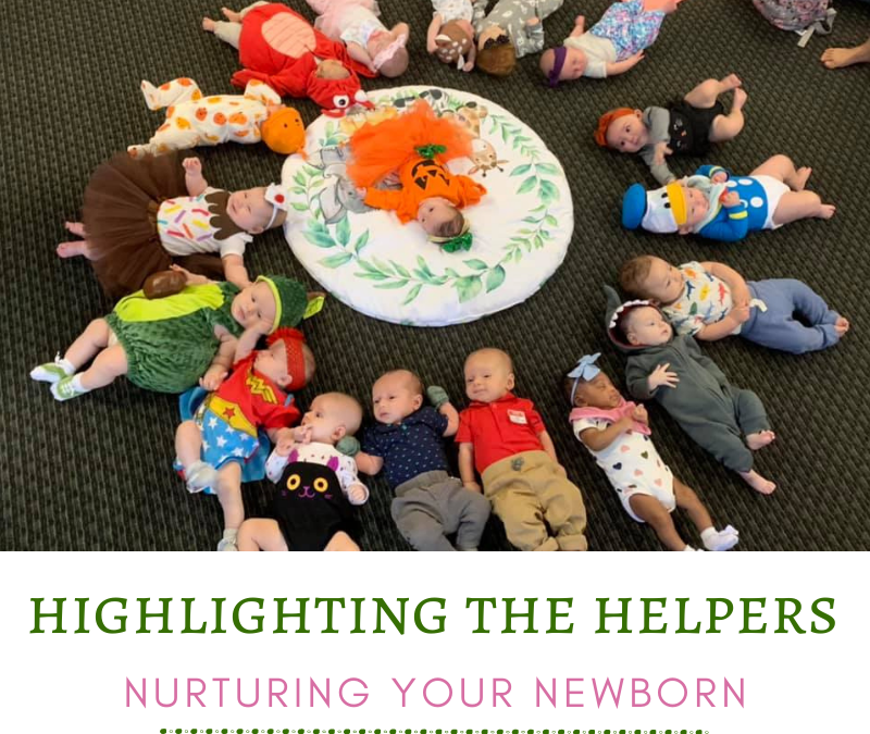 Highlighting the Helpers – Nurturing Your Newborn