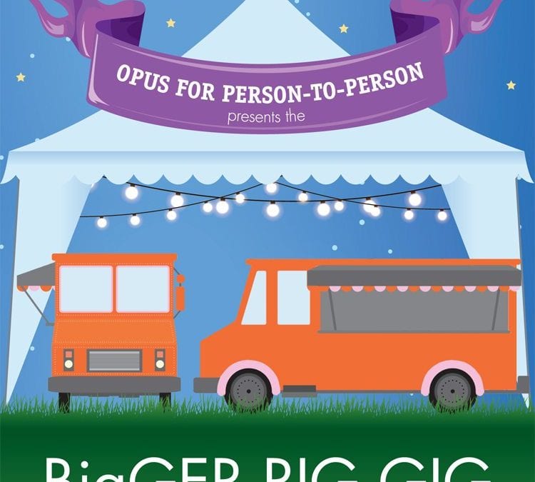 Opus for Person to Person BigGER RIG GIG!