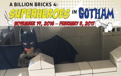 A BILLION BRICKS 4: LEGO® Super Heroes in Gotham, Stamford Nature Center