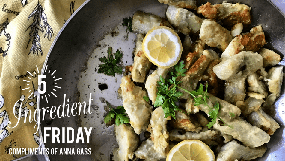 Five Ingredient Fridays! Artichoke Francese