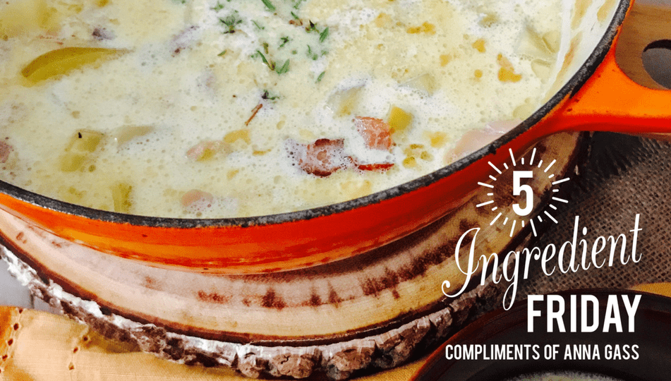 Five Ingredient Fridays! Creamy Clam Chowdha