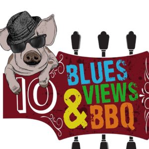 10th Annual Blues, Views and BBQ Festival THIS Saturday & Sunday!