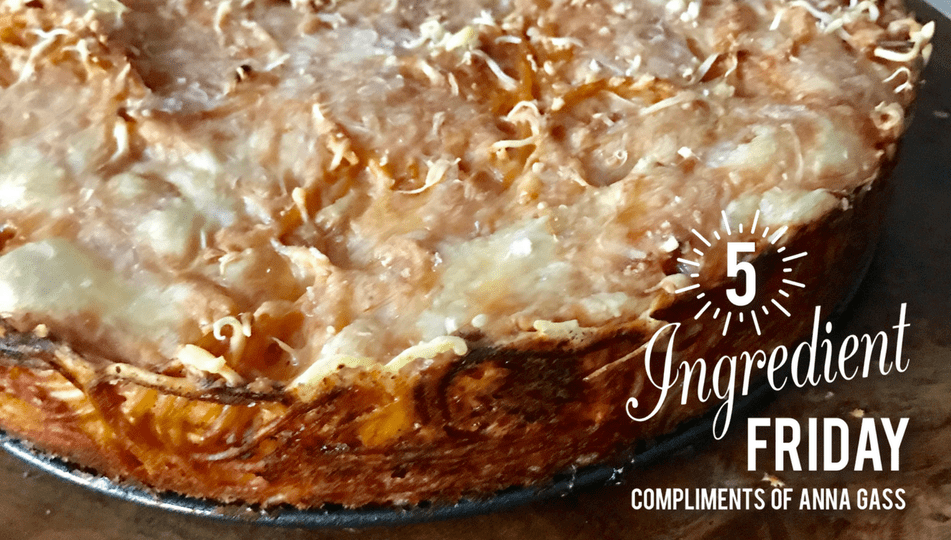 Five Ingredient Friday! Spaghetti Pie compliments of Anna Gass