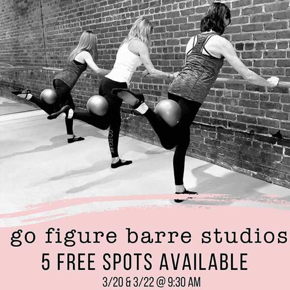 FREE Spots to Start off Spring @ Go Figure Barre Studios!
