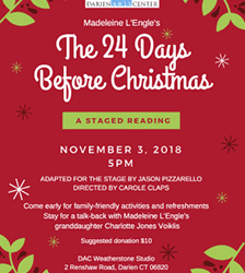 Darien Arts Center presents Madeleine L’Engle’s The 24 Days Before Christmas!