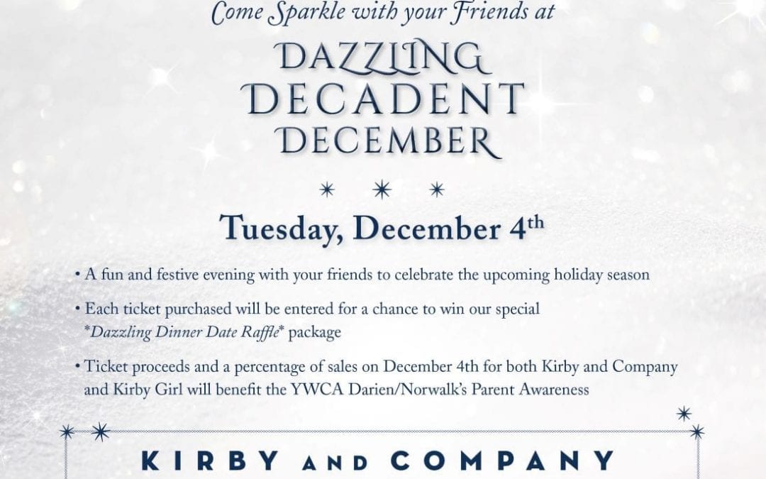 Dazzling Decadent December! Fundraiser to benefit the YWCA D/N @ Kirby & Co