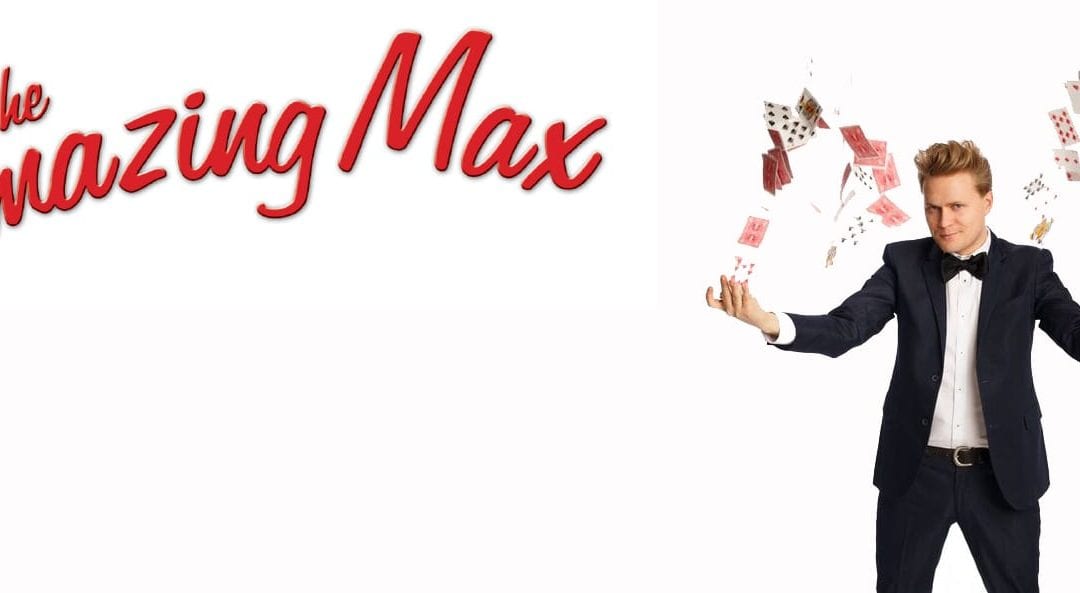 The Amazing Max @ The Palace Theatre Stamford